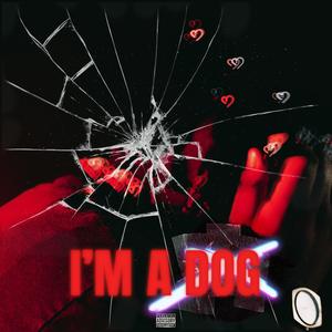 I'M A DOG