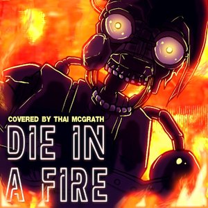 die in a fire（翻自 eilemonty）