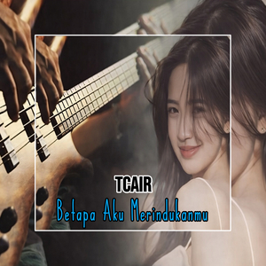 Betapa Aku Merindumu