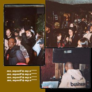 Me, Myself & My Niggas (feat. Kobe Jones, Yusso, doesntmatteritsok & Ssunday)