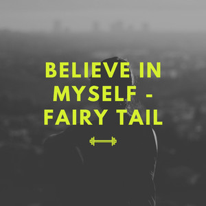 Believe in Myself (Fairy Tail)