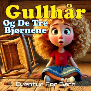 Gullhår Og De Tre Bjørnene