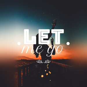 Let Me Go