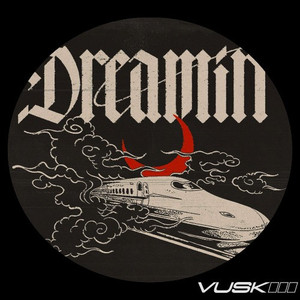 Dreamin' (Vuskiii Edit)