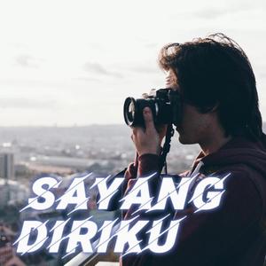 Sayang Diriku