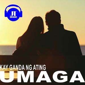 Kay Ganda Ng Ating Umaga