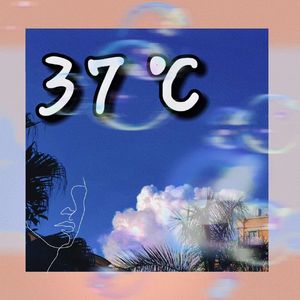 37℃（prod by Young Loui $）