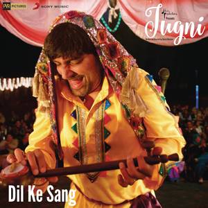 Dil Ke Sang (From "Jugni")