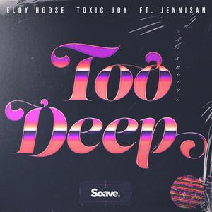 Too Deep (feat. Jennisan)