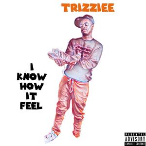 I Know How It Feel