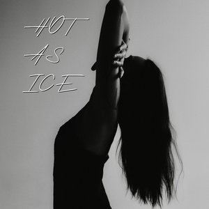 HOT AS ICE