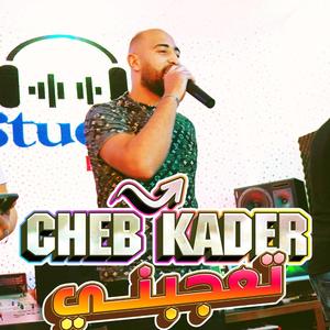 Cheb Kader Ta3jabni