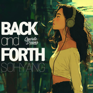 Back And Forth (Concrete Dreams) (feat. Seo Min Joon)