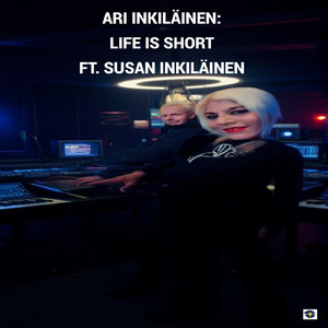 Life Is Short (Feat. Susan Inkiläinen)