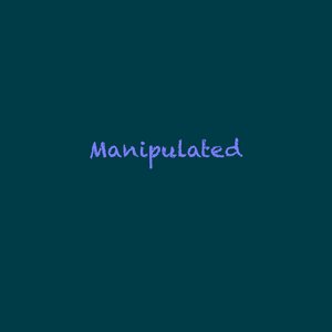 Manipulated