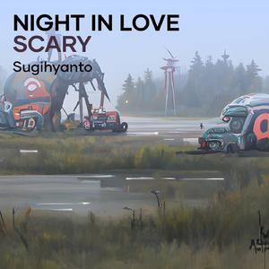 night in love scary