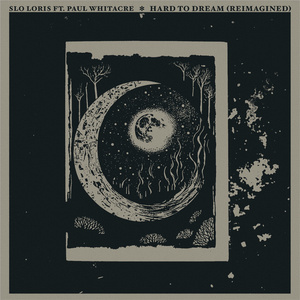 hard to dream (reimagined)