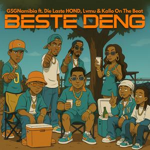 Beste Deng (feat. Die Laste HOND & LVMU)