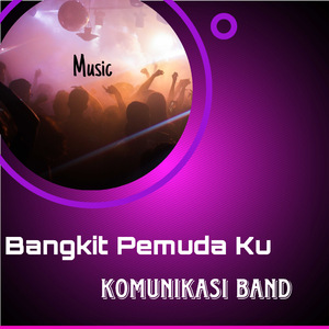 Bangkit Pemuda Ku