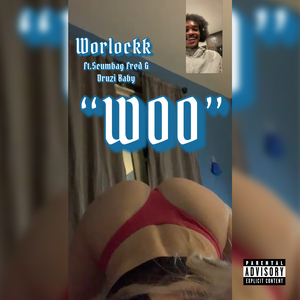 Woo (Feat. Scumbag Fred & Druzi Baby)