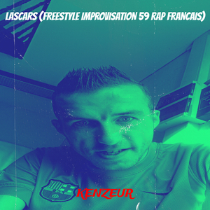 LASCARS (FREESTYLE IMPROVISATION 59 RAP FRANCAIS)