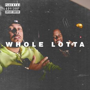 Whole Lotta (feat. Cootie)