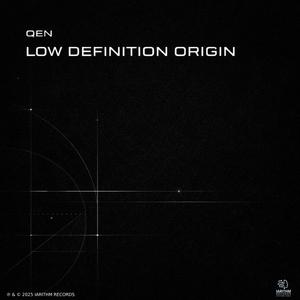 LOW DEFINITION ORIGIN