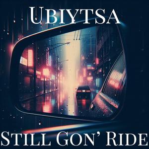 Still Gon' Ride