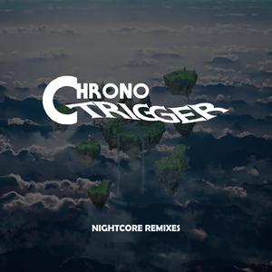 Main Theme (From "Chrono Trigger") [Nightcore Remix]