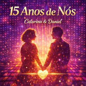 15 Anos de Nós