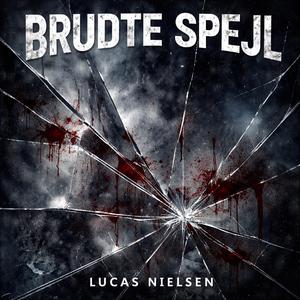 Brudte Spejl (feat. Lucas Nielsen)