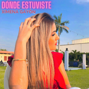 Dónde Estuviste