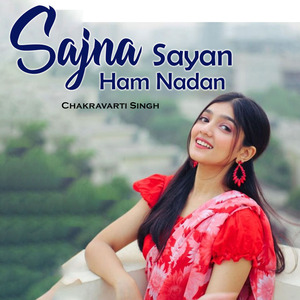 Sajna Sayan Ham Nadan
