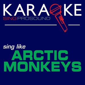 Flourescent Adolescent (In the Style of Arctic Monkeys) [Karaoke with Background Vocal]