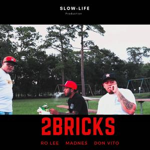2 Bricks (feat. MadNes & Don Vito)