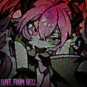 LOVE FROM HELL