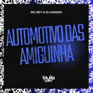 Automotivo das Amiguinha