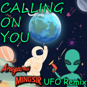 Calling On You (Aragamii & MingSir Remix)