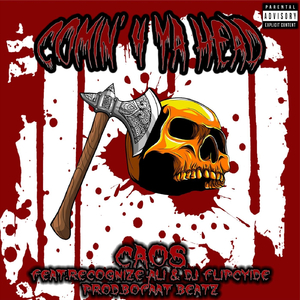 Comin' 4 Ya Head (feat. Recognize Ali & DJ Flipcyide)