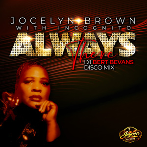 Always There (feat. Incognito) [DJ Bert Bevans Disco Mix]