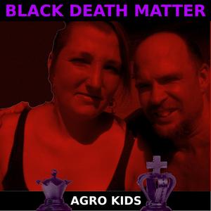 Black Death Matter