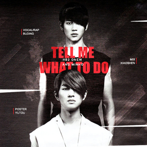 Tell Me What To Do（翻自 SHINee）