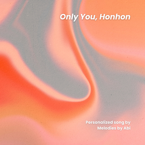 Only you, Honhon
