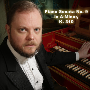 Piano Sonata No. 9 in A Minor, K 310: III. Presto
