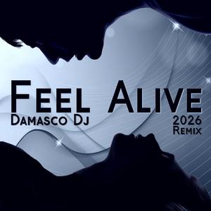 Feel Alive (Remix Version 2026)