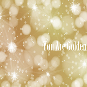 You Are Golden