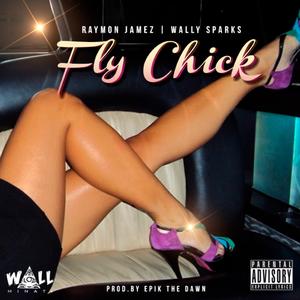 Fly Chick (feat. Raymond James)