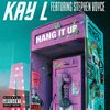 Kay L - Hang It Up