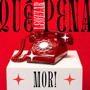 Qué Pena Mor!