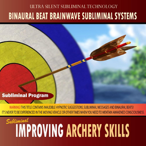 Improving Archery Skills - Binaural Beat Brainwave Subliminal Systems